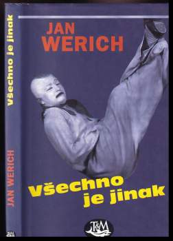 Jan Werich: Všechno je jinak
