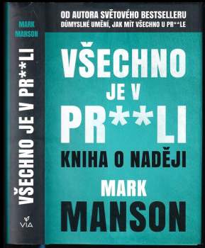 Mark Manson: Všechno je v pr**li