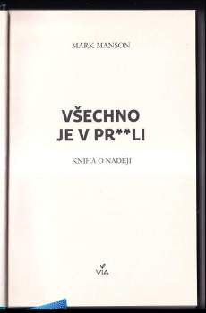 Mark Manson: Všechno je v pr**li