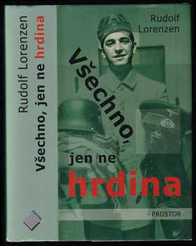 Všechno, jen ne hrdina