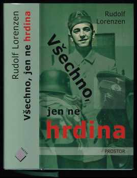 Rudolf Lorenzen: Všechno, jen ne hrdina