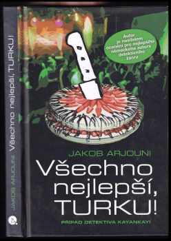 Jakob Arjouni: Všechno nejlepší, Turku! : případ detektiva Kayankayi