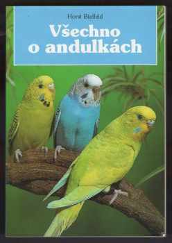 Horst Bielfeld: Všechno o andulkách