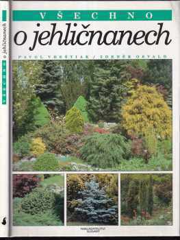 Pavol Vreštiak: Všechno o jehličnanech