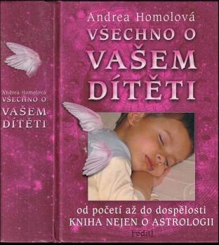 Andrea Homolová: Všechno o vašem dítěti
