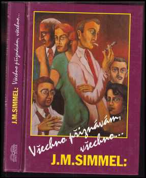 Všechno přiznávám, všechno-- - Johannes Mario Simmel (1993, Exact Publishing) - ID: 455718