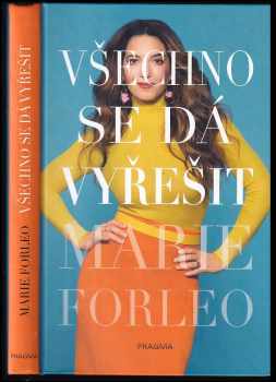 Marie Forleo: Všechno se dá vyřešit
