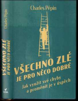 Všechno zlé je pro něco dobré