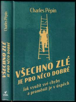 Charles Pépin: Všechno zlé je pro něco dobré