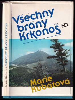 Marie Kubátová: Všechny brány Krkonoš