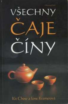 Kit Boey Chow: Všechny čaje Číny