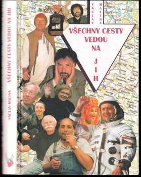 Václav Malina: Všechny cesty vedou na jih