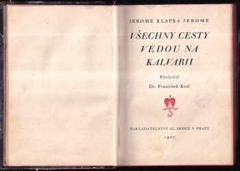 Jerome K Jerome: Všechny cesty vedou na Kalvarii