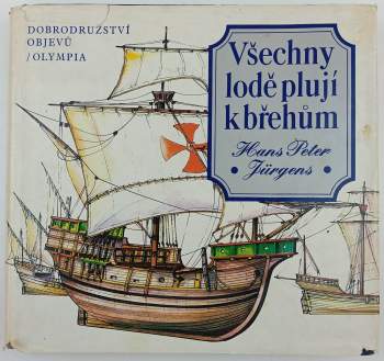 Hans Peter Juergens: Všechny lodě plují k břehům