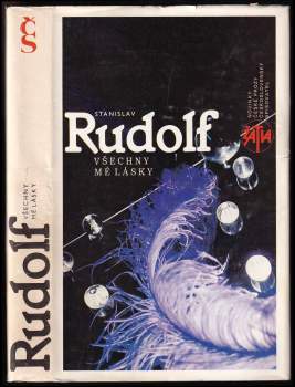 Stanislav Rudolf: Všechny mé lásky