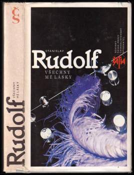 Stanislav Rudolf: Všechny mé lásky
