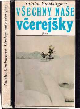 Natalia Ginzburg: Všechny naše včerejšky