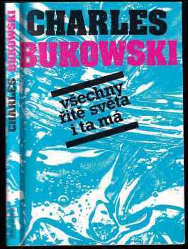 Všechny řitě světa i ta má - Charles Bukowski (1991, Pragma) - ID: 689984