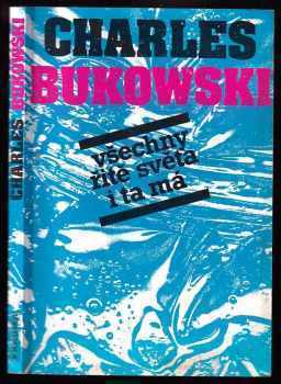 Všechny řitě světa i ta má - Charles Bukowski (1991, Pragma) - ID: 758174