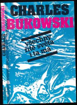 Všechny řitě světa i ta má - Charles Bukowski (1991, Pragma) - ID: 796464