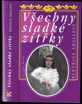 Bertrice Small: Všechny sladké zítřky