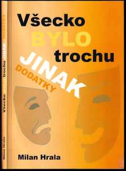 Milan Hrala: Všecko bylo trochu jinak