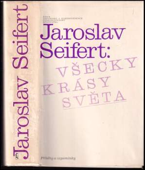Jaroslav Seifert: Všecky krásy světa