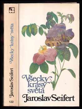 Jaroslav Seifert: Všecky krásy světa - Příběhy a vzpomínky