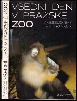 Jiří Felix: Všední den v pražské ZOO