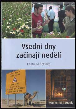 Všední dny začínají nedělí : mnoho tváří Izraele