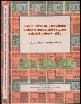 Karla Jará: Všední život na Pardubicku v období nacistické okupace a druhé světové války