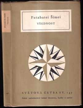 Všednost - Futabatei Šimei (1957, Státní nakladatelství krásné literatury, hudby a umění) - ID: 753191