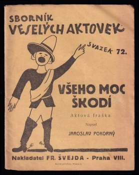 Všeho moc škodí!