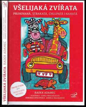 Všelijaká zvířátka : pruhovaná, strakatá, chlupatá i nahatá - Radek Adamec (2017, GMP Group, spol. s r.o.) - ID: 577086