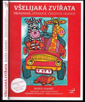 Všelijaká zvířátka : pruhovaná, strakatá, chlupatá i nahatá