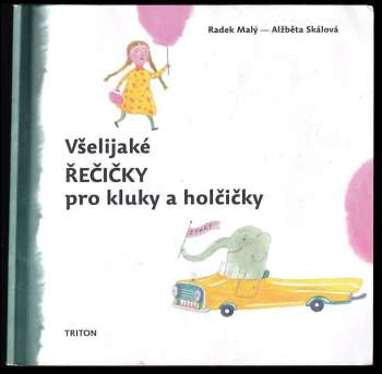 Radek Malý: Všelijaké řečičky pro kluky a holčičky