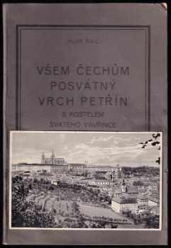 Všem Čechům posvátný vrch Petřín s kostelem svatého Vavřince