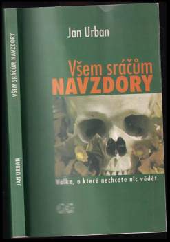 Jan Urban: Všem sráčům navzdory