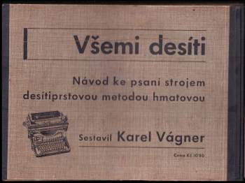 Karel Vágner: Všemi desíti