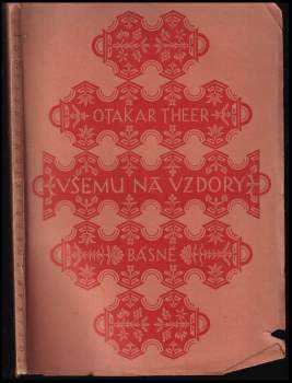 Otakar Theer: Všemu navzdory