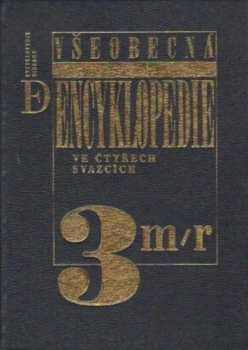 Všeobecná encyklopedie : 3 - ve čtyřech svazcích (1996, Nakladatelský dům OP) - ID: 2264747