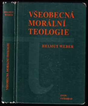 Helmut Weber: Všeobecná morální teologie