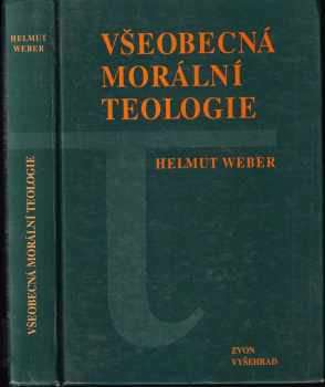 Helmut Weber: Všeobecná morální teologie