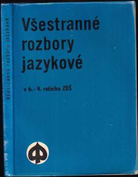 Všestranné rozbory jazykové v 6.-9. ročníku ZDŠ [základní devítileté školy]