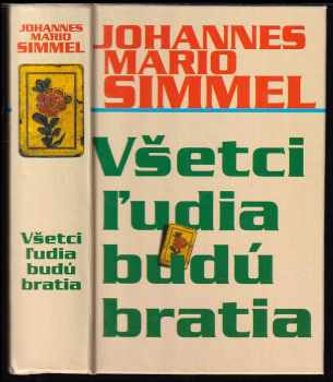 Johannes Mario Simmel: Všetci ľudia budú bratia