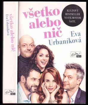 Eva Urbaníková: Všetko alebo nič