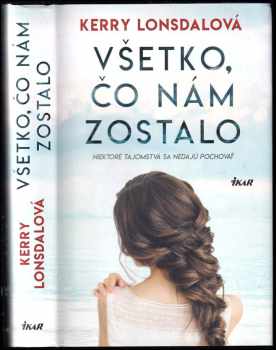 Všetko, co nám zostalo - Kerry Lonsdale (2018, Ikar) - ID: 391650