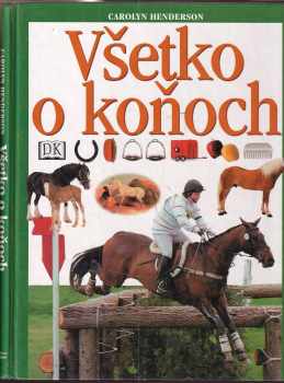 Carolyn Henderson: Všetko o koňoch