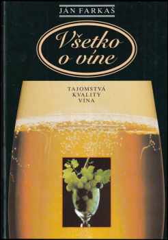 Ján Farkaš: Všetko o víne