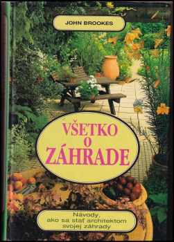 John Brookes: Všechno o zahradě
